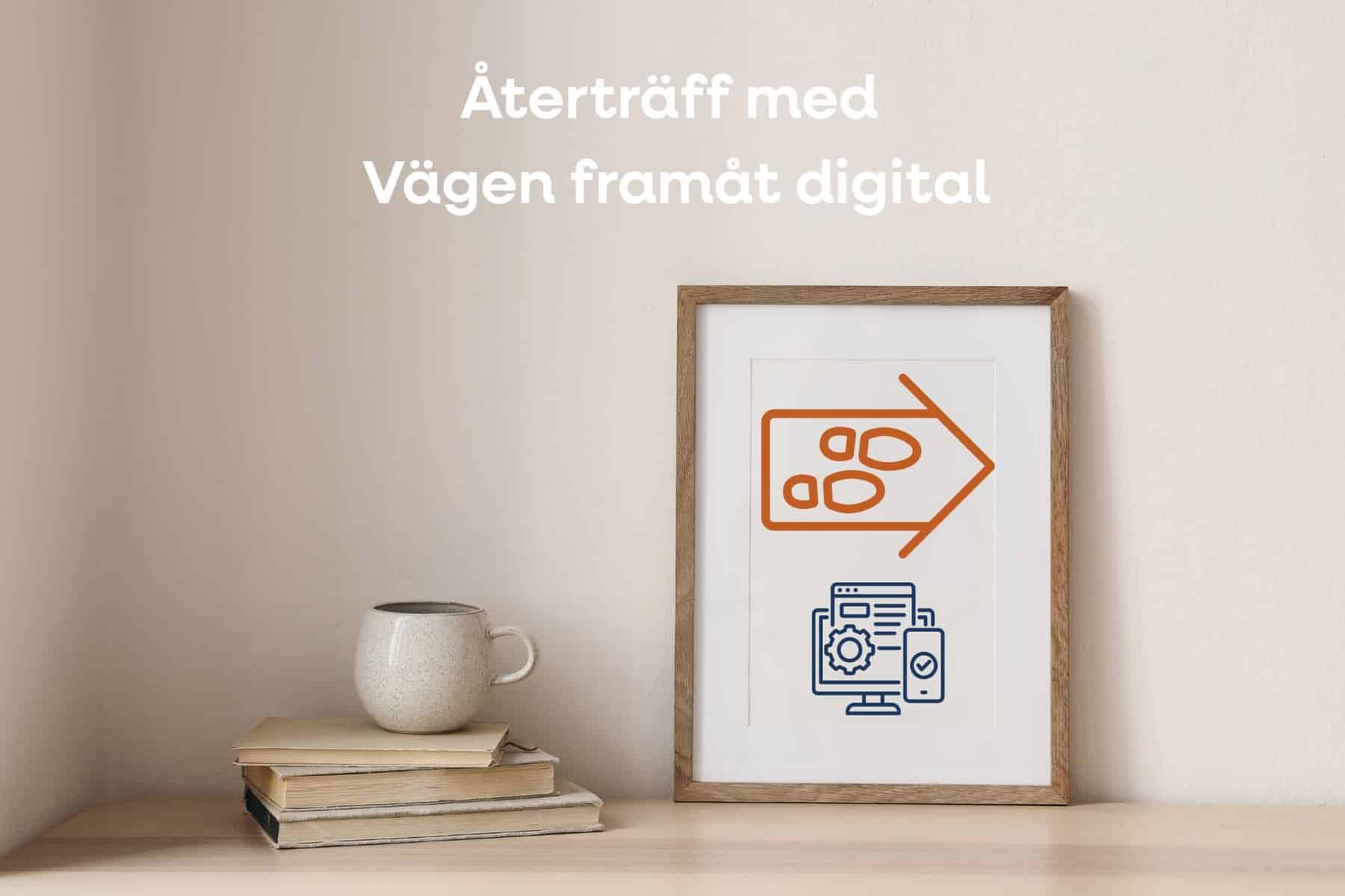 Bild för Återträff Vägen framåt digital (projektgrupp)