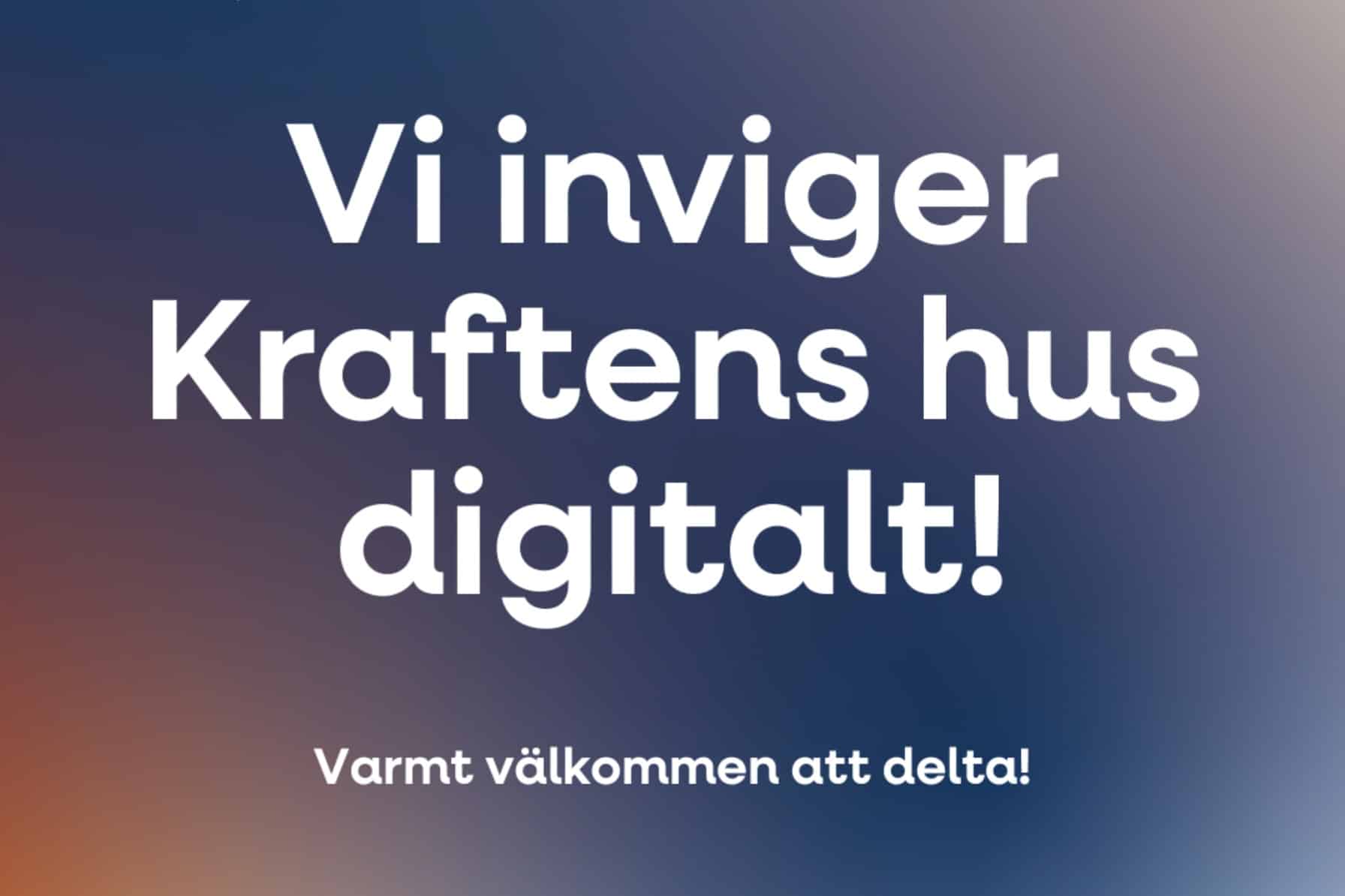 Bild för Invigning av Kraftens hus digitalt