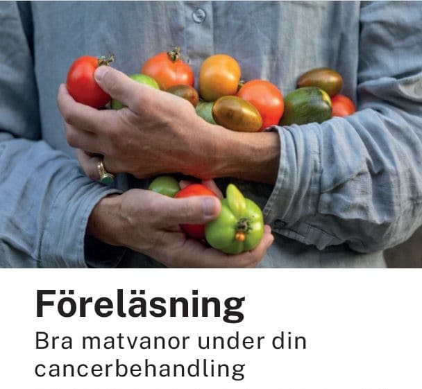 Föreläsning Bra matvanor under din cancerbehandling