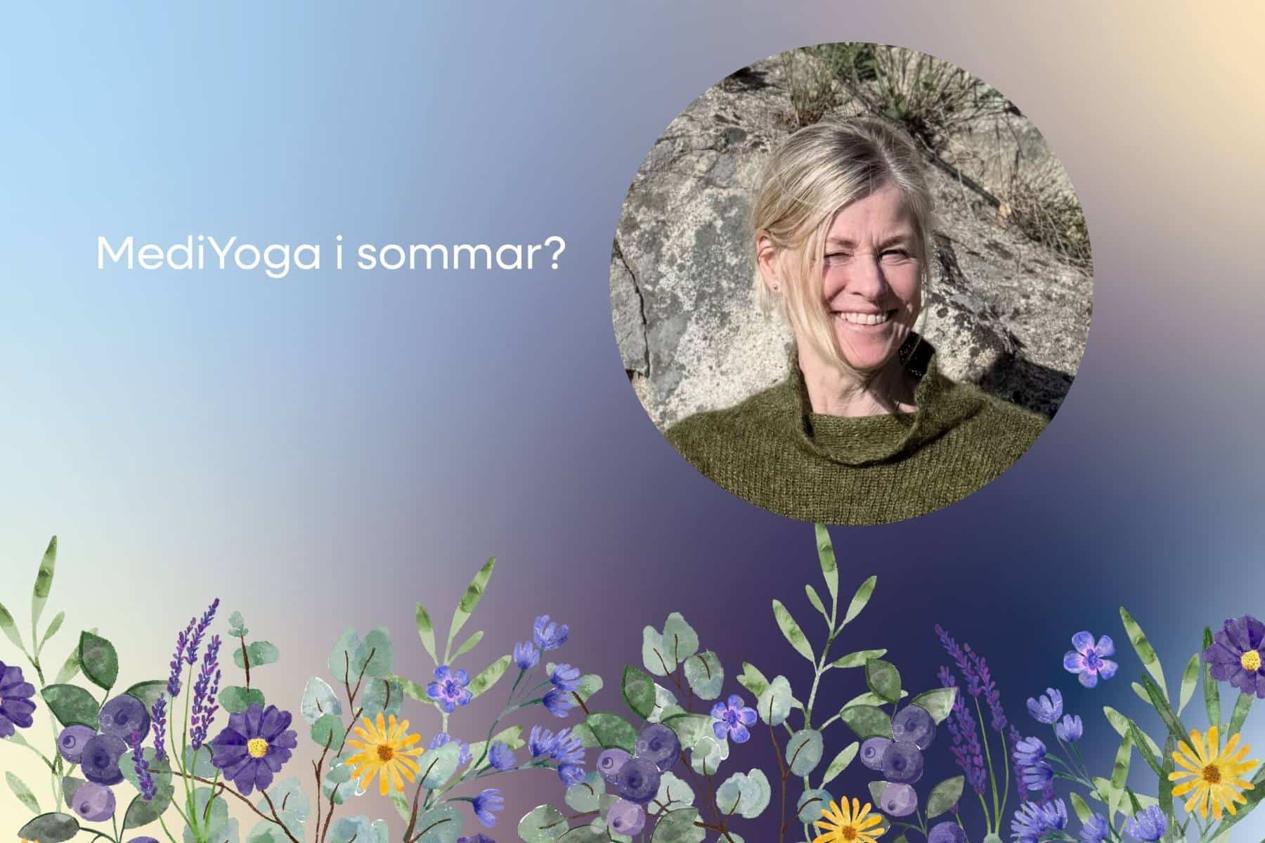 Bild för Vill du träna MediYoga i sommar?