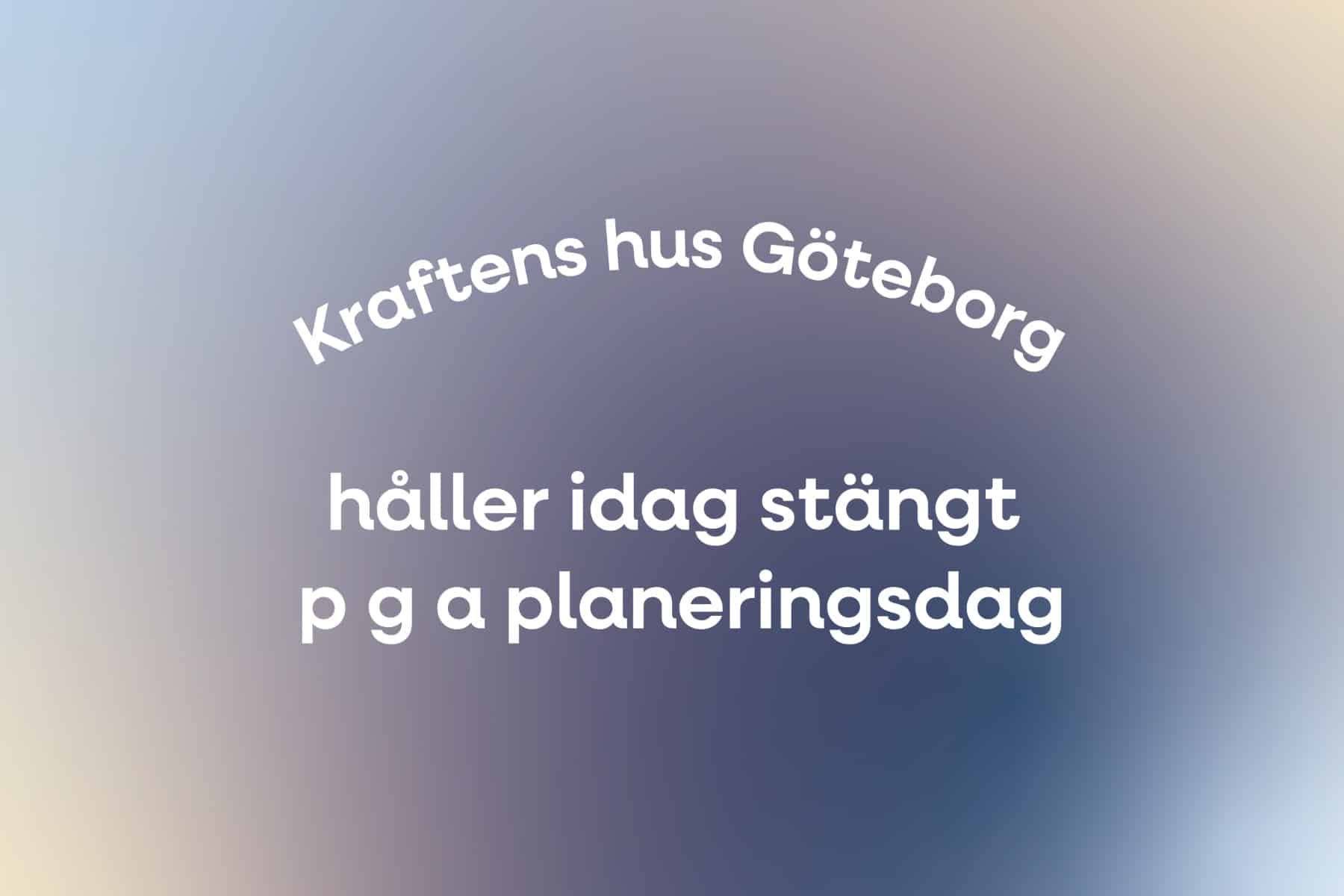 Bild för Planeringsdag för personalen, Kraftens hus Göteborg
