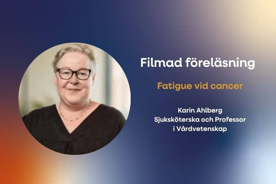 Bild för Filmad föreläsning – Fatigue vid cancer
